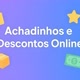 Achados & Descontos 💸