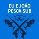 Eu é João pesca sub