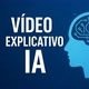 Vídeos explicativos IA