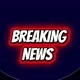 BREAKING NEWS