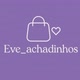 achadinhos da Eve