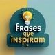 ＠frases que inspiram