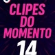 Clipes do momento