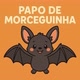 🦇Papo de Morceguinha🦇