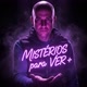 Mistérios para Ver +