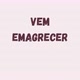 vem_ emagrecer