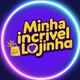Minha Incrível Lojinha