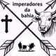 Os Imperadores Da Bahia