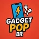 Gadget Pop BR