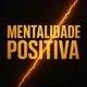 the_Mentalidade.Positiva