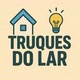 Truques do Lar
