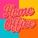 HOME OFFICE