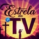 ESTRELA DA TV