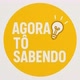 Agora to sabendo