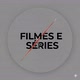 Filmes&Séries 📽️