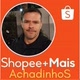 🛒SHOPEE + MAIS ACHADINHOS🛒