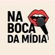 NaBocaDaMidia
