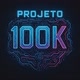 Projeto 100K