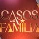 CASO DE FAMÍLIA
