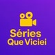 🎥 Séries Que Viciei