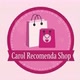 Carol Recomenda shop🛍️♥️