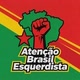 ATENÇÃO BRASIL ESQUEDISTA
