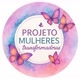 Projeto Mulheres Transformadas
