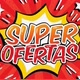 SUPER OFERTAS