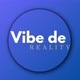 Vibe de Reality!