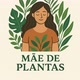 Mãe das Plantas