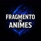 Fragmento de Animes