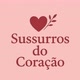 SUSSURROS DO CORAÇÃO ❤️