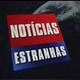 NOTICIAS ESTRANHAS