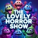 Lovely Horror Show