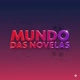 MUNDO DAS NOVELAS 🩷💜