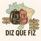 diz que fiz