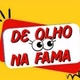 de olho na fama