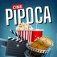 CINE PIPOCA🎥