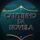 CANTINHO DA NOVELA
