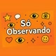So Observo