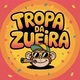 Tropa da Zueira