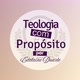 Teologia Com Propósito