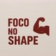 FOCO NO SHAPE