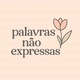 Palavras não Expressas 🍃