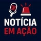 Notícia em Ação 🚔