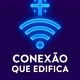 Conexão que Edifica