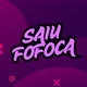 SAIU FOFOCA🗣