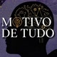 Motivo de Tudo