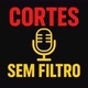 Corte sem filtro
