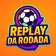 Replay da Rodada